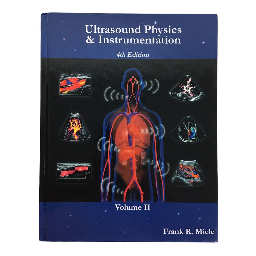 Frank R. Miele Ultrasound Physics & Instrumentation 4th Ed. Volume 2 Hard Cover